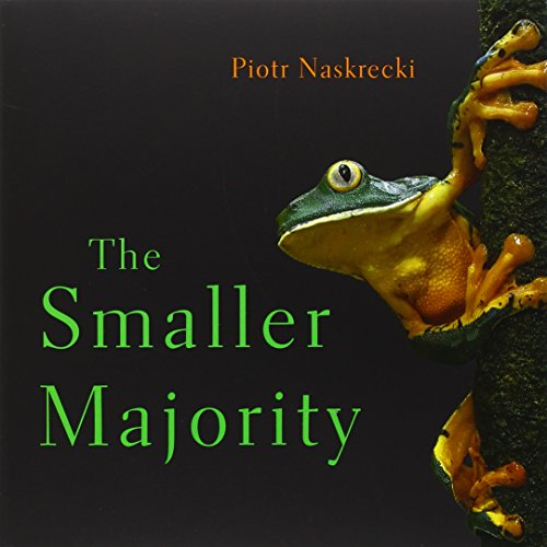 The Smaller Majority: The Hidden World of the Animals That Dominate the Tropics von Belknap Press