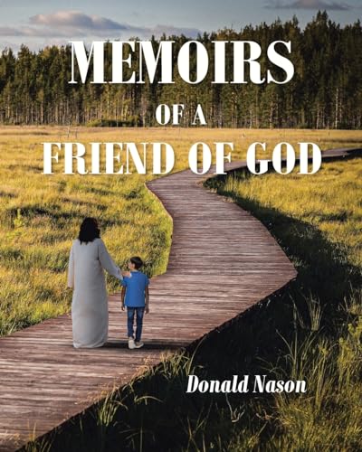 Memoirs of a Friend of God von Christian Faith Publishing