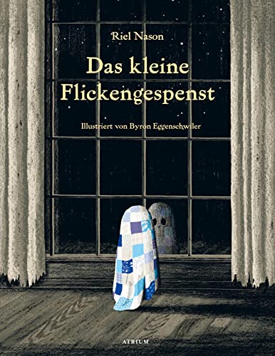 Das kleine Flickengespenst: Bilderbuch von Atrium Verlag