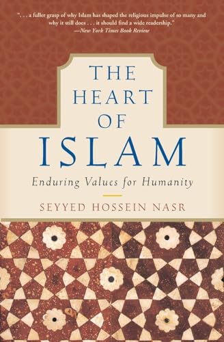 The Heart of Islam: Enduring Values for Humanity von HarperOne