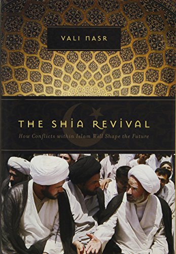 Shia Revival: How Conflicts Within Islam Will Shape the Future