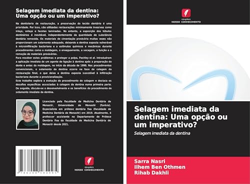 Selagem imediata da dentina: Uma opção ou um imperativo?: Selagem imediata da dentina