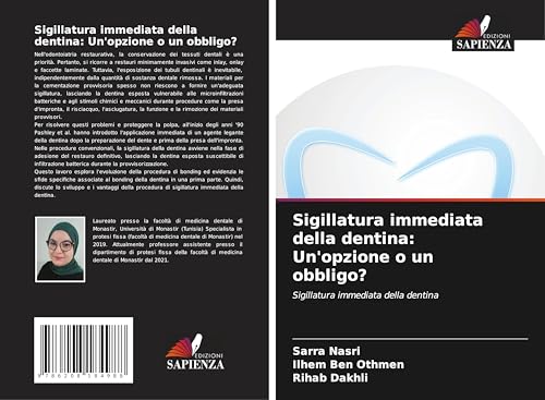 Sigillatura immediata della dentina: Un'opzione o un obbligo?: Sigillatura immediata della dentina