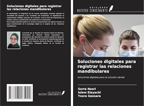 Soluciones digitales para registrar las relaciones mandibulares: soluciones digitales para la oclusión dental Soluciones digitales para registrar las relaciones mandibulares: soluciones digitales para la oclusión dental