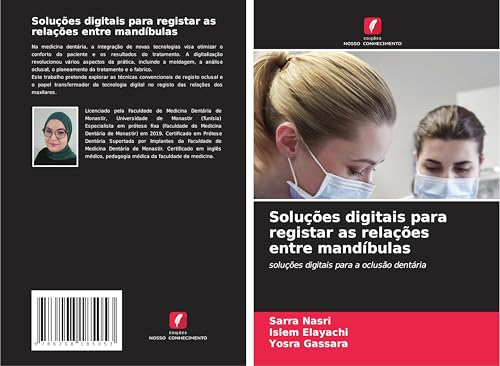 Soluções digitais para registar as relações entre mandíbulas: soluções digitais para a oclusão dentária Soluções digitais para registar as relações entre mandíbulas: soluções digitais para a oclusão dentária