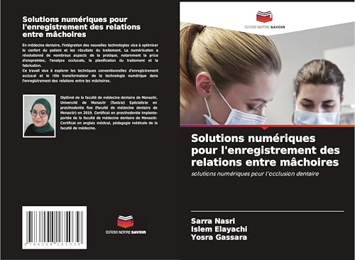 Solutions numériques pour l'enregistrement des relations entre mâchoires: solutions numériques pour l'occlusion dentaire