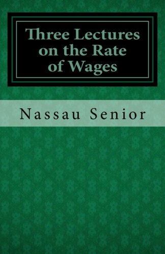 Three Lectures on the Rate of Wages