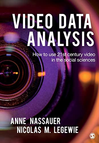 Video Data Analysis: How to Use 21st Century Video in the Social Sciences