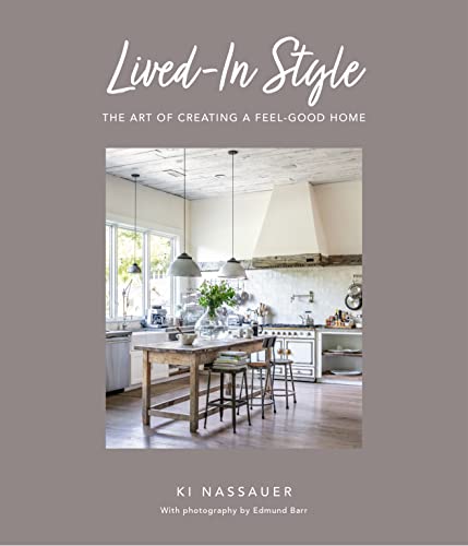 Lived-In Style: The art of creating a feel-good home von Ryland Peters