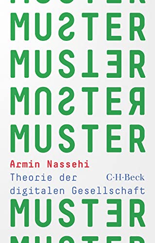 Muster: Theorie der digitalen Gesellschaft (Beck Paperback) von Beck C. H.