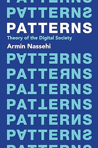 Patterns: Theory of the Digital Society