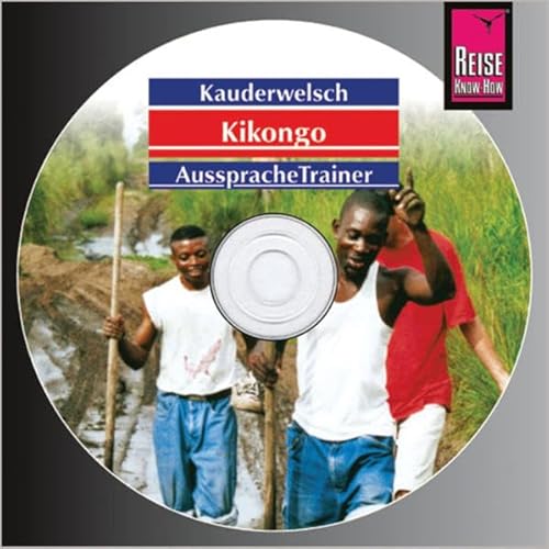 Reise Know-How Kauderwelsch AusspracheTrainer Kikongo (Audio-CD): Kauderwelsch-CD von Reise Know-How Verlag Peter Rump GmbH