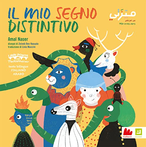 Il mio segno distintivo. Ediz. italiana e araba (Kalimat) von Gallucci