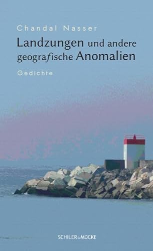 Landzungen und andere geografische Anomalien: Gedichte