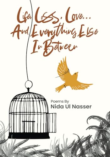 Life, Loss, Love... And Everything Else In Between