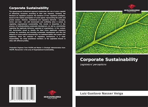 Corporate Sustainability: Legislators' perceptions von Our Knowledge Publishing