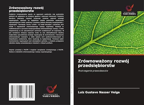 Zrównowa¿ony rozwój przedsi¿biorstw: Postrzeganie prawodawców von Wydawnictwo Nasza Wiedza