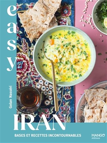 Easy Iran : bases et recettes incontournables von MANGO