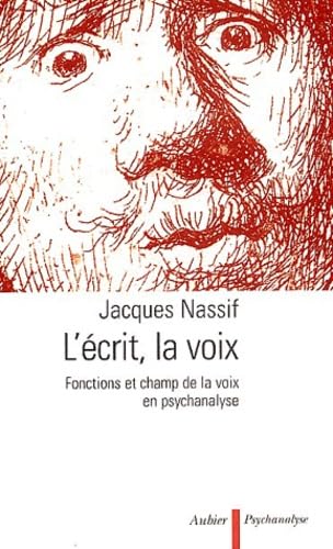 L'Écrit, la voix: Fonctions et champ de la voix en psychanalyse von AUBIER