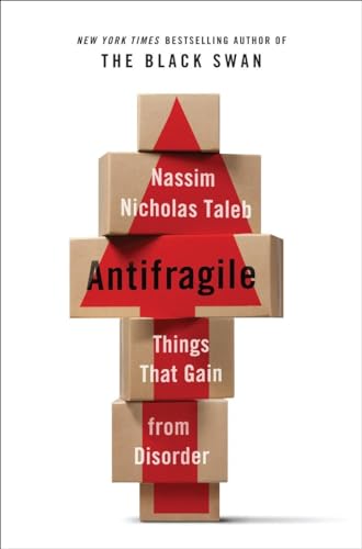 Antifragile: Things That Gain from Disorder (Incerto, Band 3)