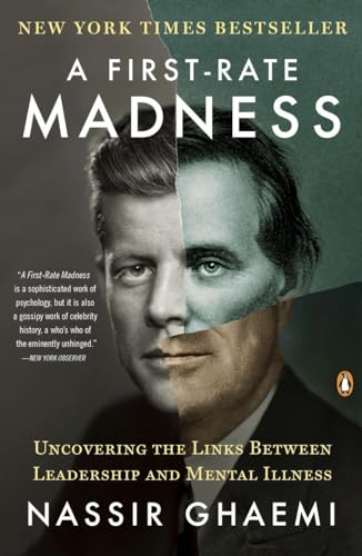 A First-Rate Madness: Uncovering the Links Between Leadership and Mental Illness von Penguin Books