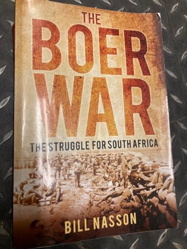 The Boer War: The Struggle For South Africa The Boer War: The Struggle For South Africa von The History Press