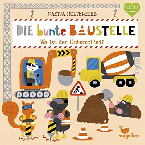 Die bunte Baustelle – Wo ist der Unterschied? (Bunte Welt)