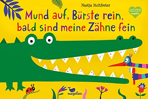 Mund auf, Bürste rein, bald sind meine Zähne fein: Ein zauberhaftes Dreh-, Schüttel- und Mitmachbuch für kleine Zahnärzte (Mitmach-Reihe) von Magellan