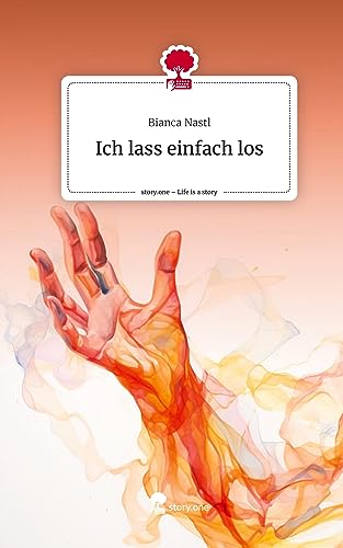 Ich lass einfach los. Life is a Story - story.one