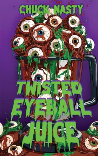 Twisted Eyeball Juice von Baynam Books Press