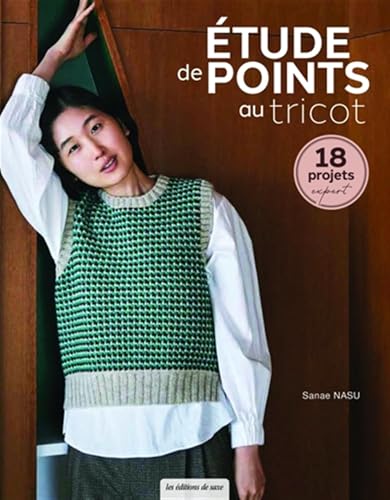 Etude de points au tricot: 18 projets expert von DE SAXE