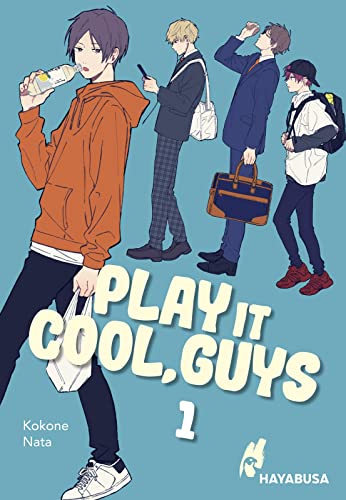 Play it Cool, Guys 1: Diese Jungs sind super trottelig und super lustig - der Social Media Hit aus Japan! Komplett in Farbe! (1) von Carlsen / Hayabusa