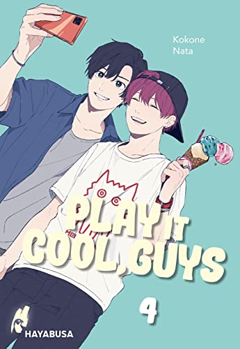 Play it Cool, Guys 4: Diese Jungs sind super trottelig und super lustig - der Social Media-Hit aus Japan! Komplett in Farbe und mit SNS Card in 1. Auflage!