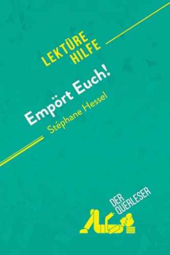 Empört Euch! von Stéphane Hessel (Lektürehilfe): Detaillierte Zusammenfassung, Personenanalyse und Interpretation