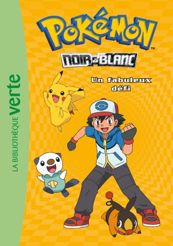 Pokémon noir et blanc, Tome 6 : Un fabuleux défi Pokémon noir et blanc, Tome 6 : Un fabuleux défi von Hachette Jeunesse
