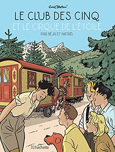Le Club des Cinq T6 - Le Club des Cinq et le Cirque de l'Etoile