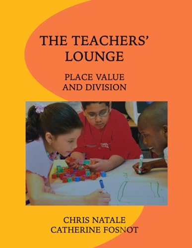 The Teachers' Lounge: Place Value and Division The Teachers' Lounge: Place Value and Division von New Perspectives on Learning, LLC