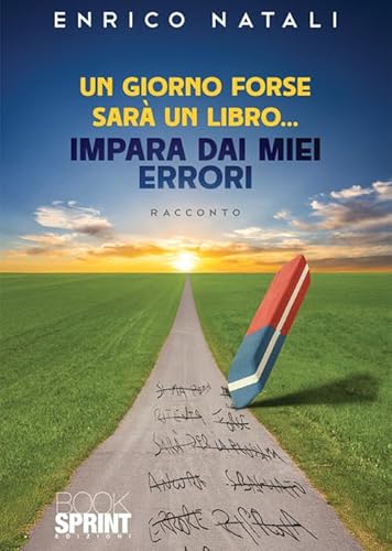 Un giorno forse sarà un libro... Un giorno forse sarà un libro... von BooksprintEdizioni