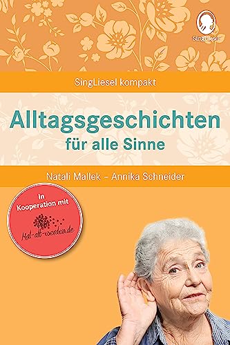 Alltagsgeschichten. Beschäftigung und Gedächtnistraining für Senioren mit Demenz. Beliebt und bewährt bei Senioren