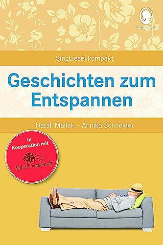 Geschichten zum Entspannen für Senioren. Kurze Erzählungen für Senioren mit Demenz. Beliebt und bewährt bei Senioren von SingLiesel