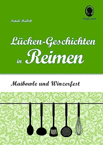 Maibowle und Winzerfest: Lücken-Geschichten in Reimen: Rate-Geschichten für Senioren mit Demenz von Singliesel GmbH