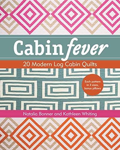 Cabin Fever: 20 Modern Log Cabin Quilts von C&T Publishing