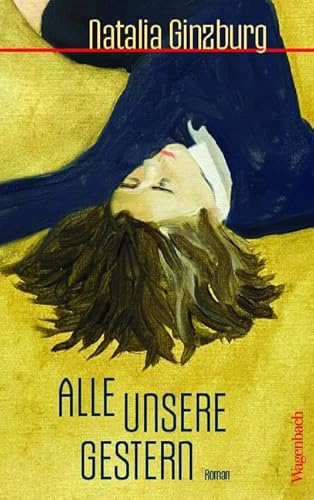 Alle unsere Gestern: Roman (Quartbuch) von Verlag Klaus Wagenbach GmbH