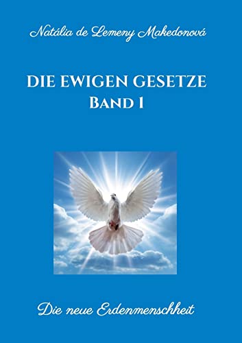 Die ewigen Gesetze Band 1: Die neue Erdenmenschheit von tredition