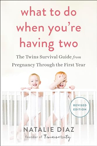 What to Do When You're Having Two: The Twins Survival Guide from Pregnancy Through the First Year von Avery