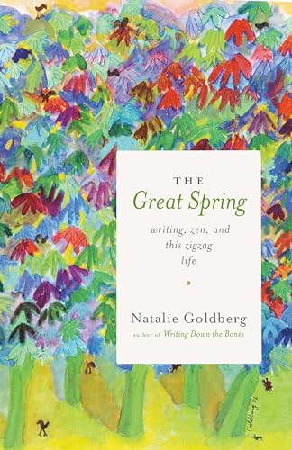 The Great Spring: Writing, Zen, and This Zigzag Life von Shambhala