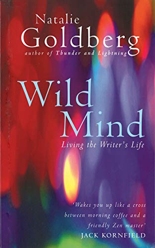 Wild Mind: Living the Writer's Life von Rider