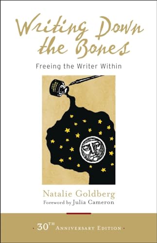 Writing Down the Bones: Freeing the Writer Within von Shambhala