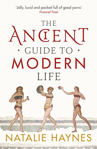 The Ancient Guide to Modern Life von Profile Books
