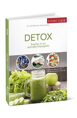Detox: Entgiften für ein optimales Körpergefühl (Meine Welt)